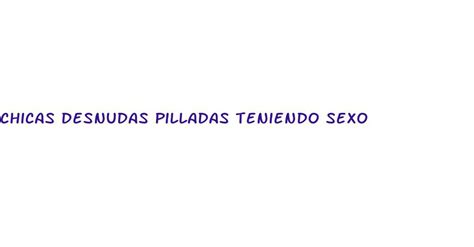 mujeres deskudas|Mujeres Desnudas Teniendo Sexo Porn Videos .